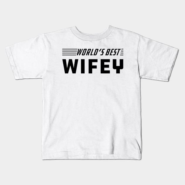 Wifey - World's best wifey Kids T-Shirt by KC Happy Shop